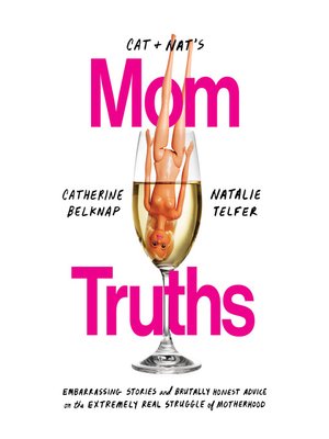 cover image of Cat and Nat's Mom Truths